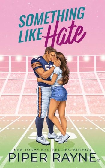 Book cover of Something Like Lust by Piper Rayne, featuring an illustrated football player embracing a woman on a football field.