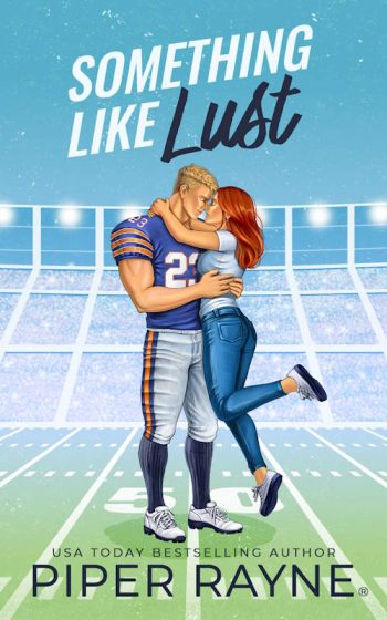 Book cover of Something Like Lust by Piper Rayne, featuring an illustrated football player embracing a woman on a football field.