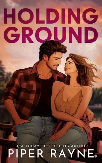 Book cover of Holding Ground by Piper Rayne, featuring an illustrated couple sitting together by a lakeside at sunset